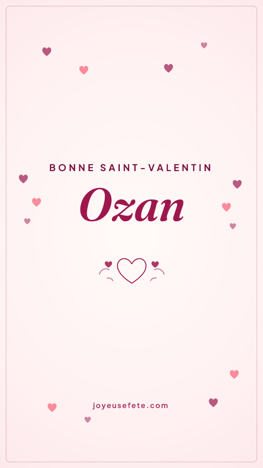 Image « Bonne Saint-Valentin Ozan » au format story