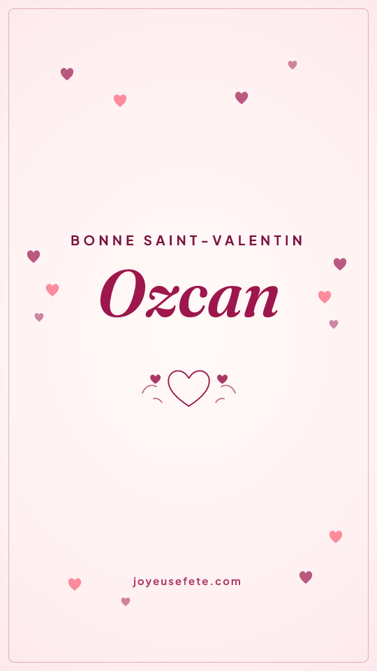 Image « Bonne Saint-Valentin Ozcan » au format story