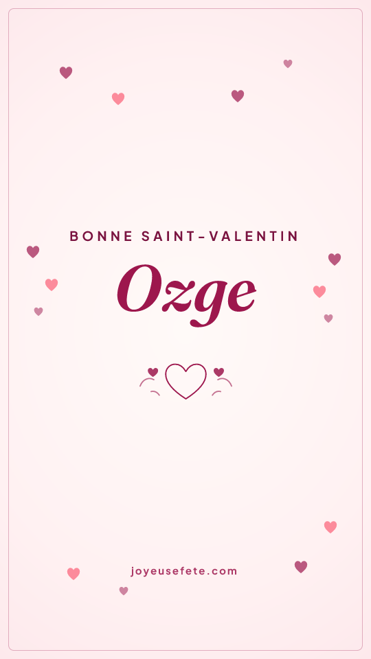 Image « Bonne Saint-Valentin Ozge » au format story