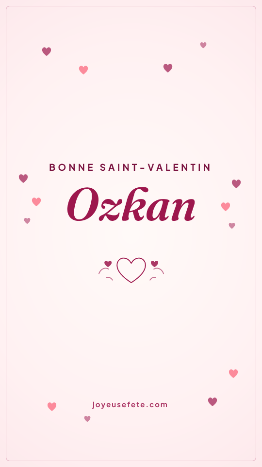Image « Bonne Saint-Valentin Ozkan » au format story