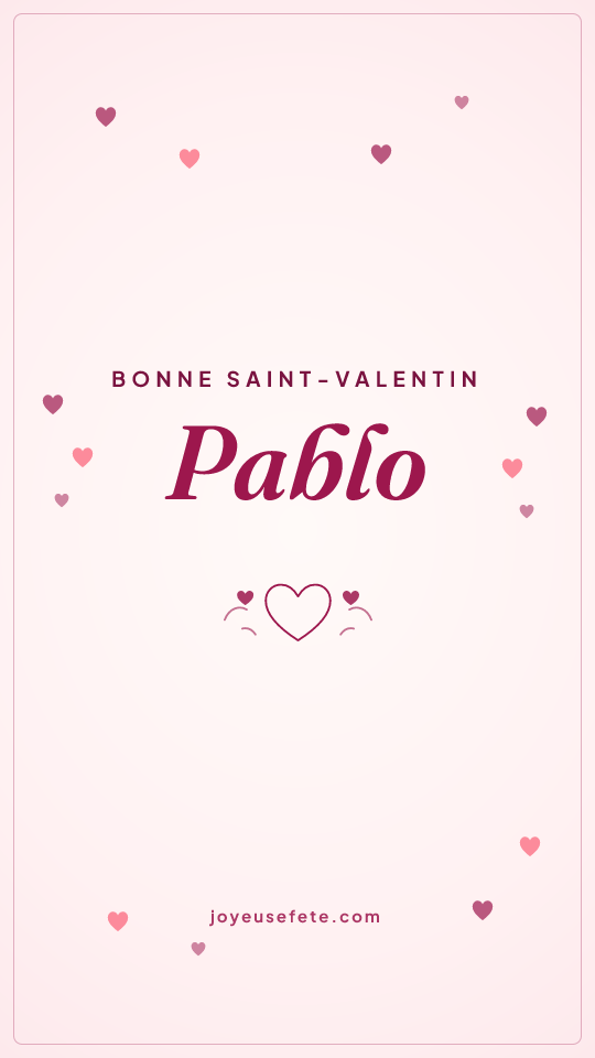 Image « Bonne Saint-Valentin Pablo » au format story
