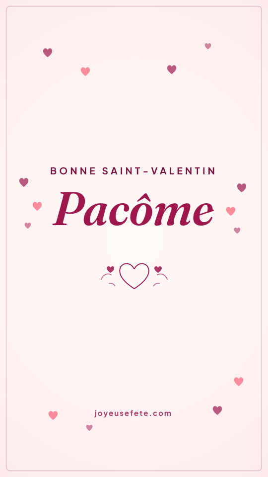 Image « Bonne Saint-Valentin Pacôme » au format story