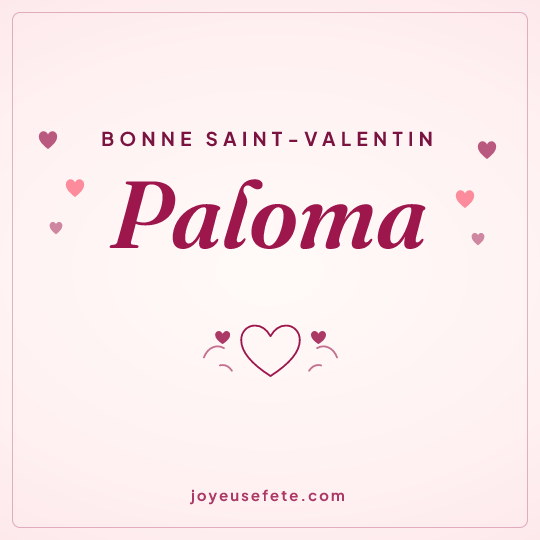 Image carrée « Bonne Saint-Valentin Paloma » pour WhatsApp
