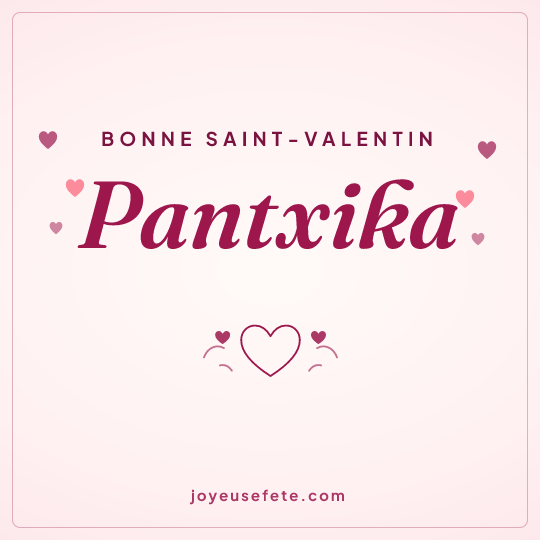 Image carrée « Bonne Saint-Valentin Pantxika » pour WhatsApp