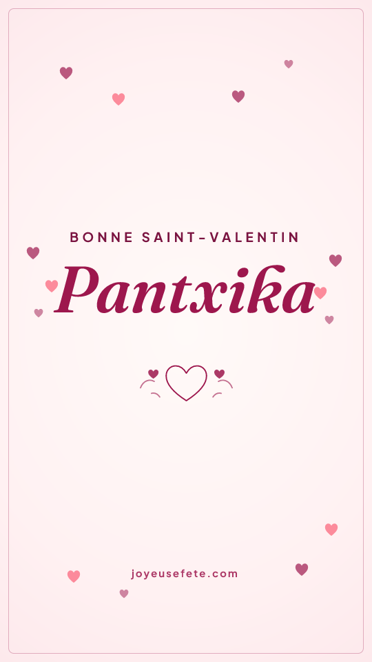 Image « Bonne Saint-Valentin Pantxika » au format story