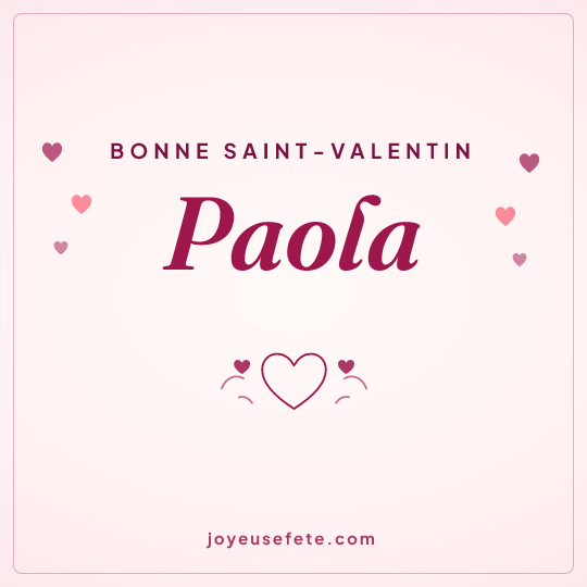Image carrée « Bonne Saint-Valentin Paola » pour WhatsApp