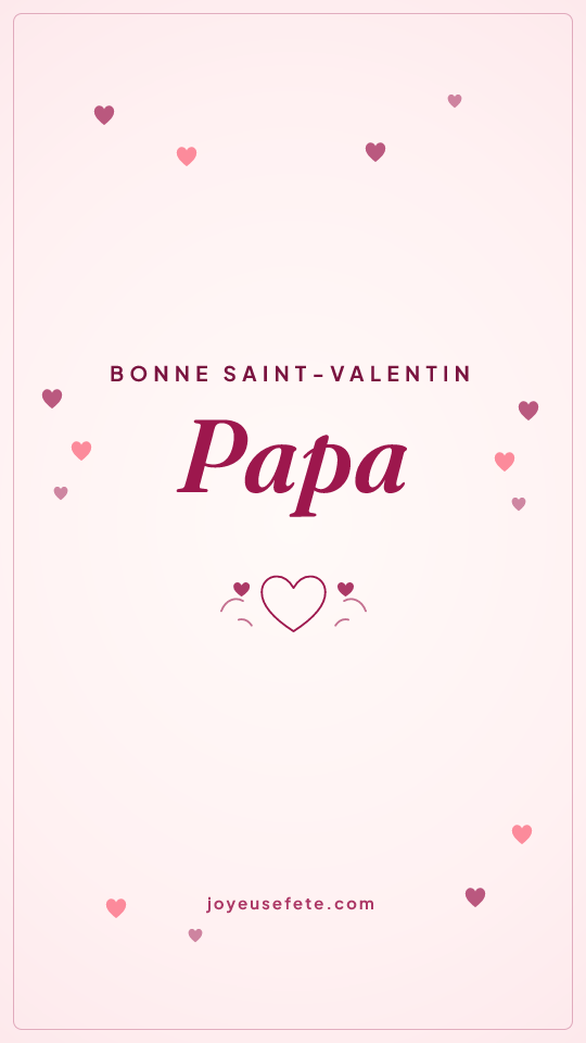 Image « Bonne Saint-Valentin Papa » au format story
