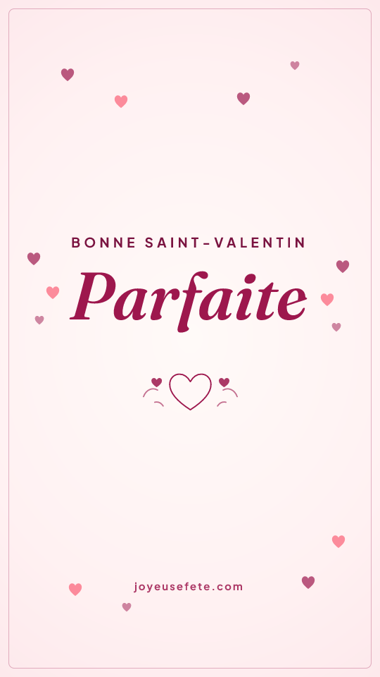 Image « Bonne Saint-Valentin Parfaite » au format story