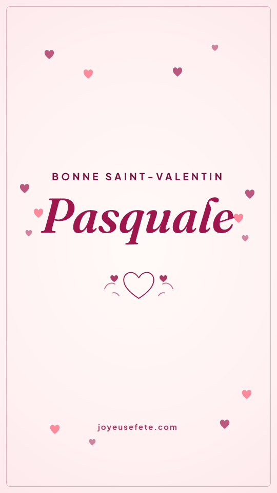 Image « Bonne Saint-Valentin Pasquale » au format story