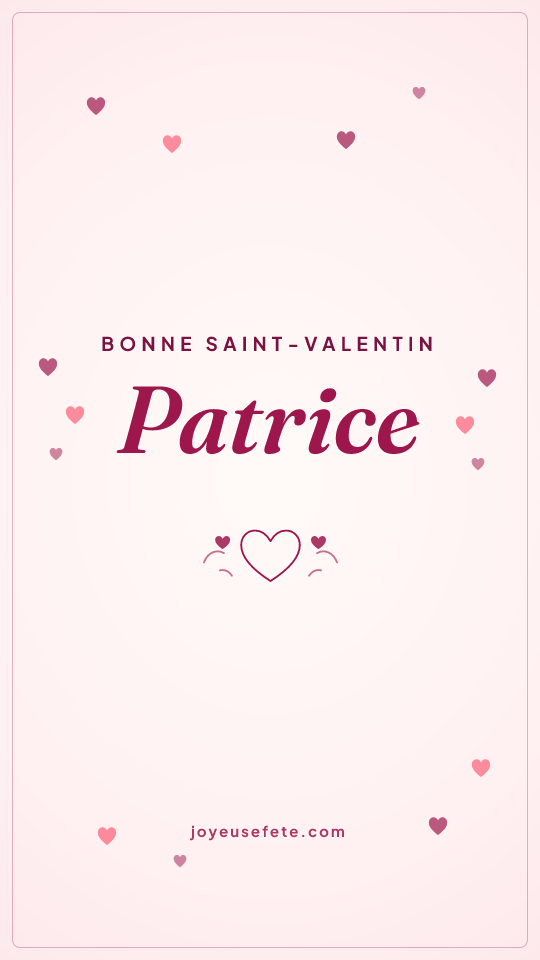 Image « Bonne Saint-Valentin Patrice » au format story