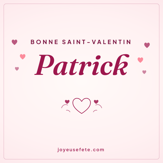 Image carrée « Bonne Saint-Valentin Patrick » pour WhatsApp