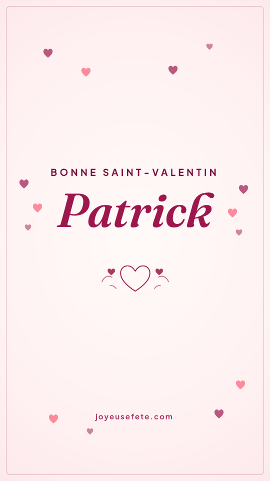 Image « Bonne Saint-Valentin Patrick » au format story