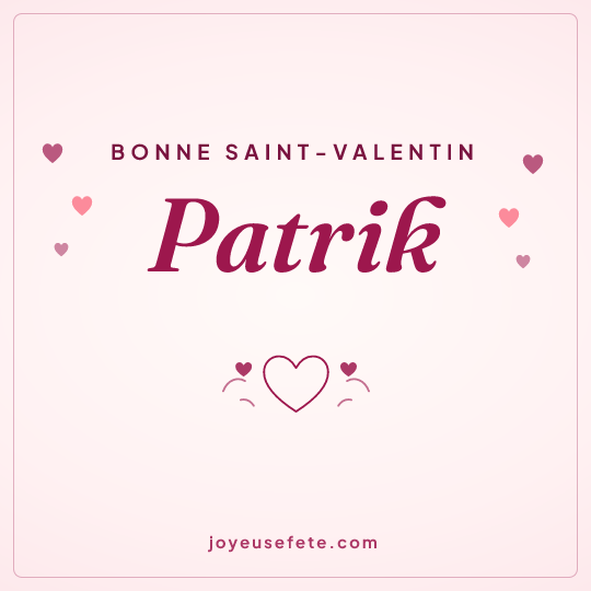 Image carrée « Bonne Saint-Valentin Patrik » pour WhatsApp