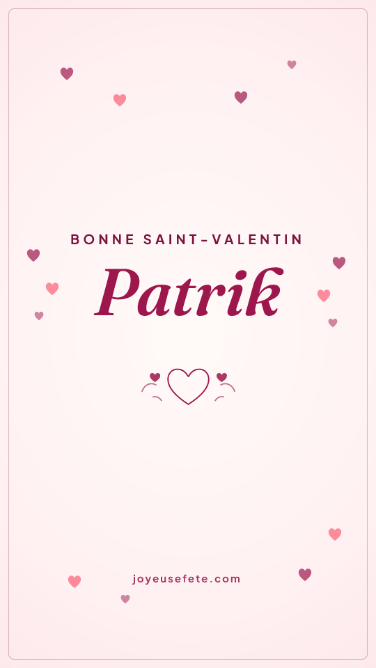 Image « Bonne Saint-Valentin Patrik » au format story