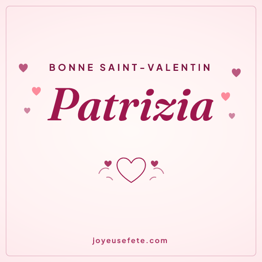 Image carrée « Bonne Saint-Valentin Patrizia » pour WhatsApp