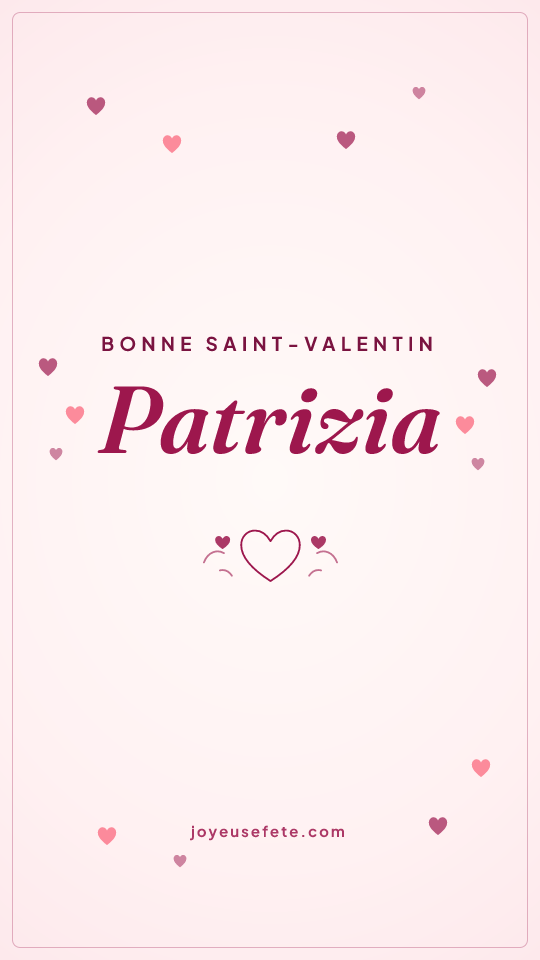Image « Bonne Saint-Valentin Patrizia » au format story
