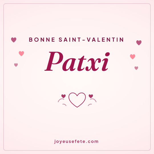 Image carrée « Bonne Saint-Valentin Patxi » pour WhatsApp