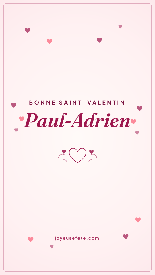 Image « Bonne Saint-Valentin Paul-Adrien » au format story