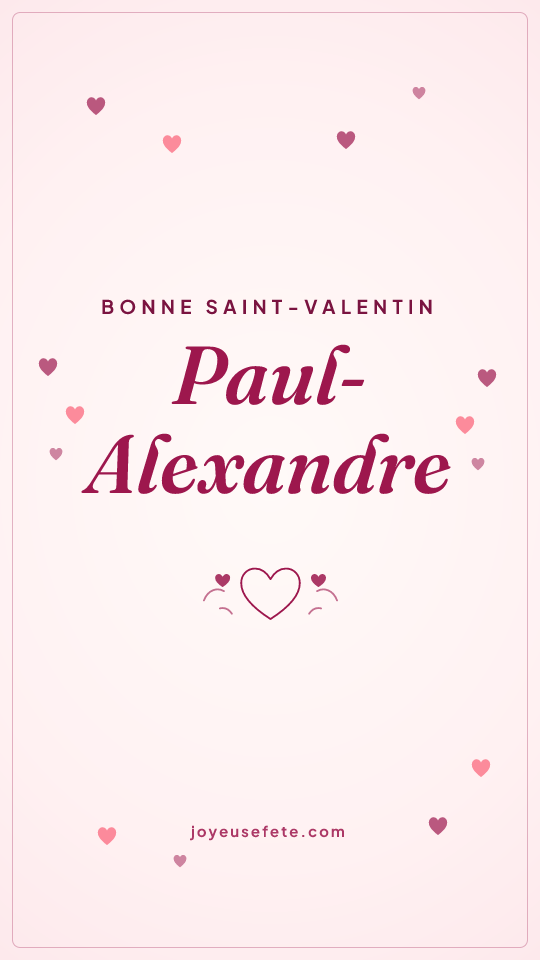 Image « Bonne Saint-Valentin Paul-Alexandre » au format story