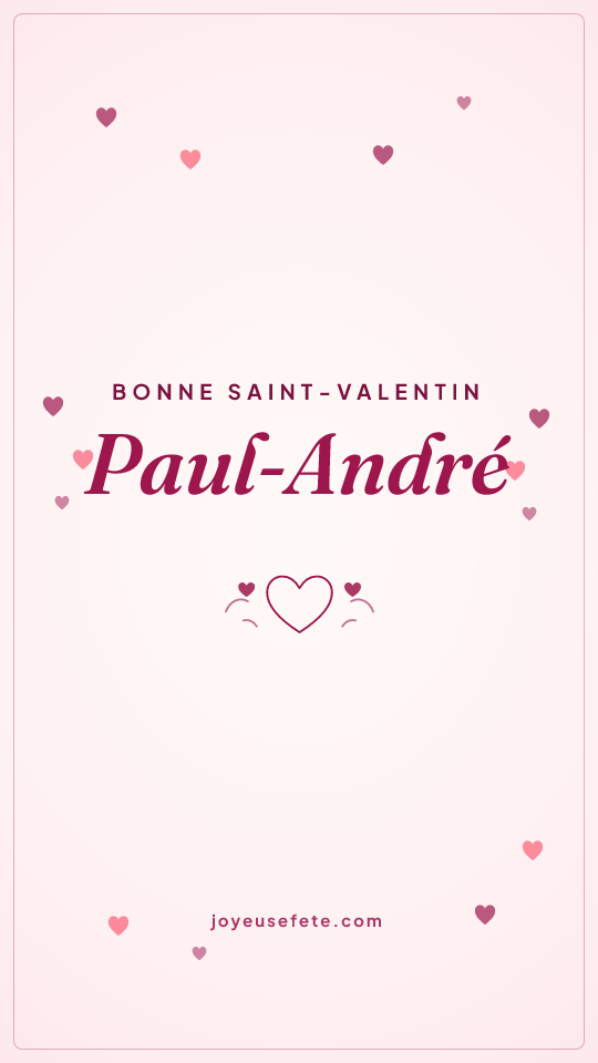 Image « Bonne Saint-Valentin Paul-André » au format story