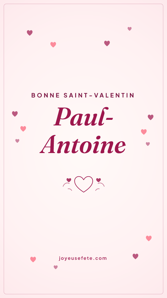 Image « Bonne Saint-Valentin Paul-Antoine » au format story