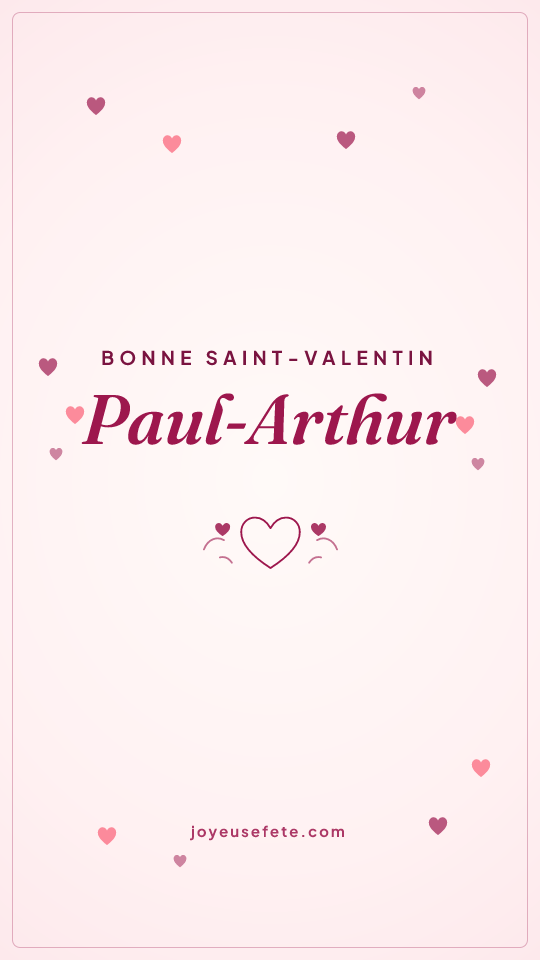Image « Bonne Saint-Valentin Paul-Arthur » au format story