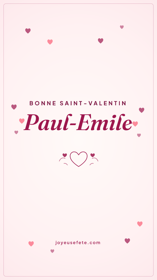Image « Bonne Saint-Valentin Paul-Emile » au format story