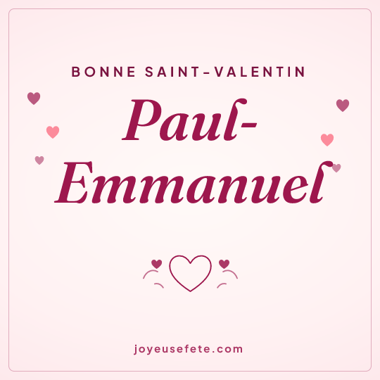 Image carrée « Bonne Saint-Valentin Paul-Emmanuel » pour WhatsApp