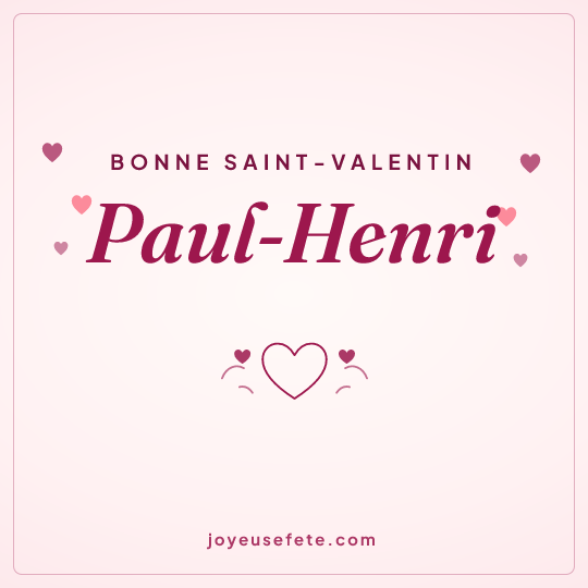 Image carrée « Bonne Saint-Valentin Paul-Henri » pour WhatsApp