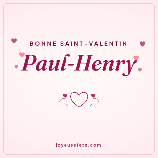 Image carrée « Bonne Saint-Valentin Paul-Henry » pour WhatsApp