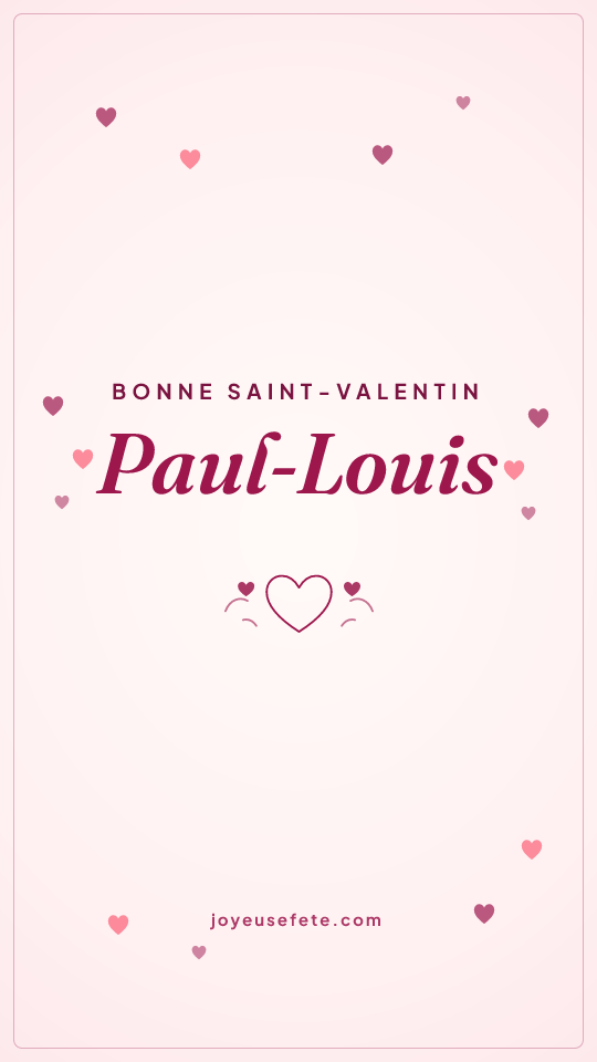 Image « Bonne Saint-Valentin Paul-Louis » au format story