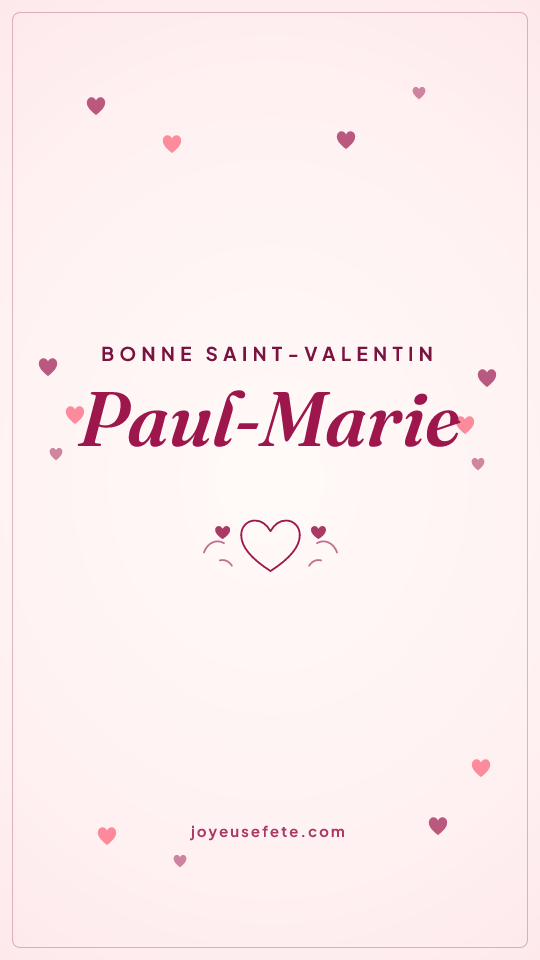 Image « Bonne Saint-Valentin Paul-Marie » au format story