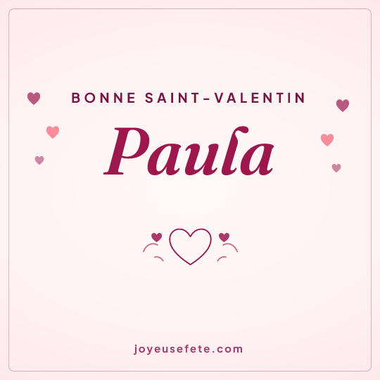 Image carrée « Bonne Saint-Valentin Paula » pour WhatsApp