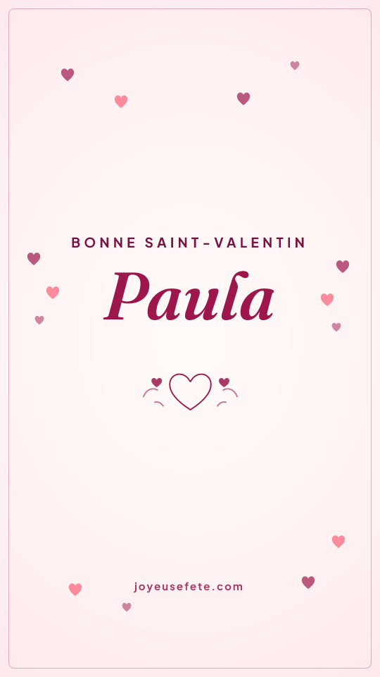 Image « Bonne Saint-Valentin Paula » au format story