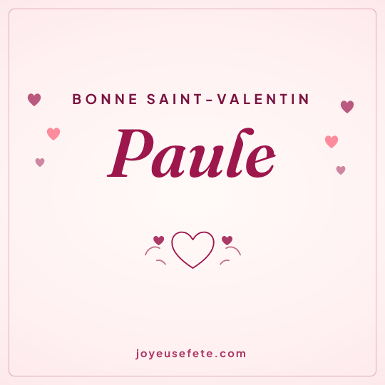 Image carrée « Bonne Saint-Valentin Paule » pour WhatsApp