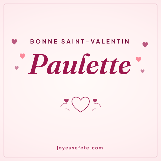 Image carrée « Bonne Saint-Valentin Paulette » pour WhatsApp