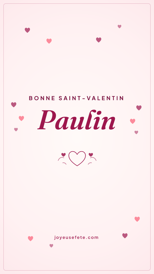 Image « Bonne Saint-Valentin Paulin » au format story