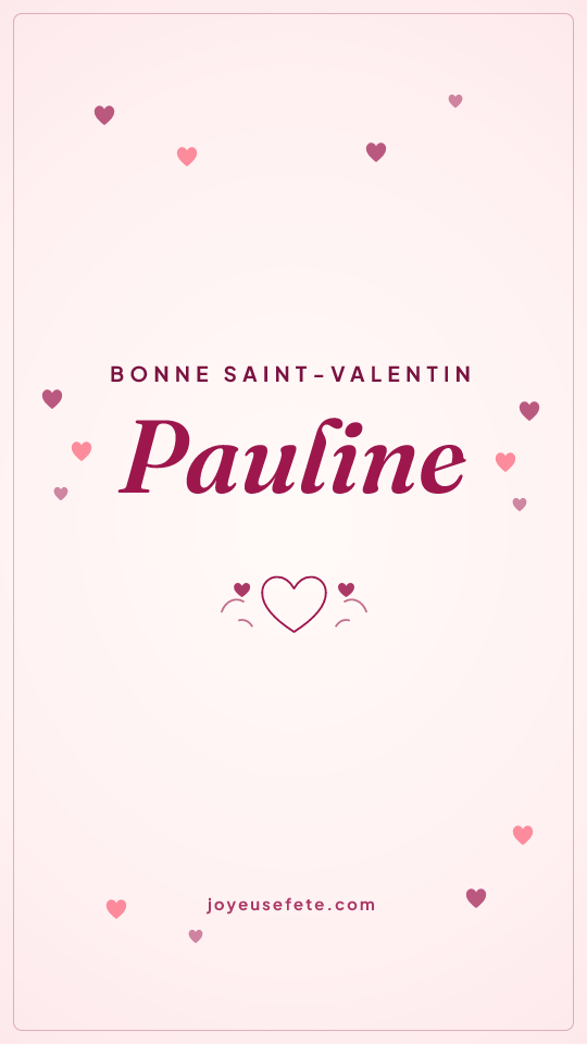 Image « Bonne Saint-Valentin Pauline » au format story