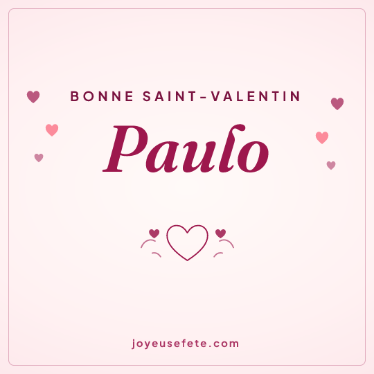 Image carrée « Bonne Saint-Valentin Paulo » pour WhatsApp