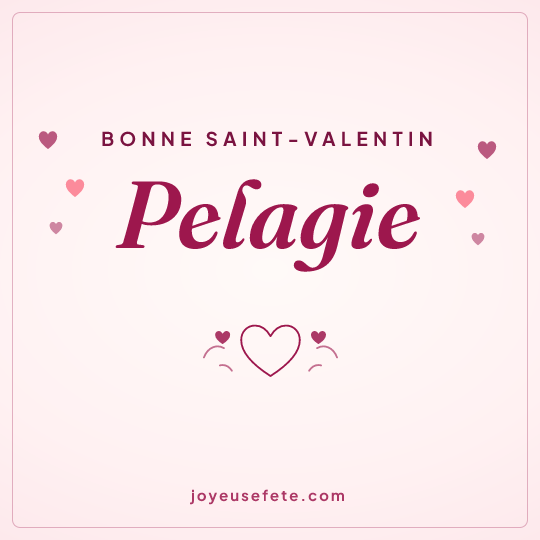 Image carrée « Bonne Saint-Valentin Pelagie » pour WhatsApp