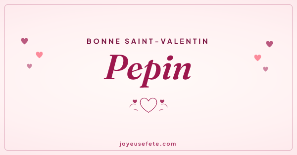 Image « Bonne Saint-Valentin Pepin » au format large