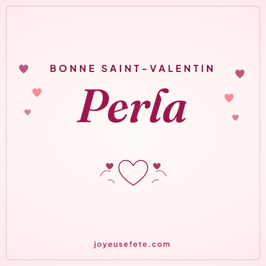 Image carrée « Bonne Saint-Valentin Perla » pour WhatsApp
