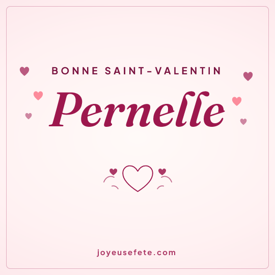 Image carrée « Bonne Saint-Valentin Pernelle » pour WhatsApp