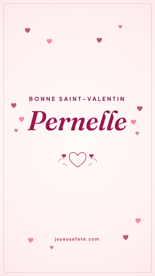 Image « Bonne Saint-Valentin Pernelle » au format story