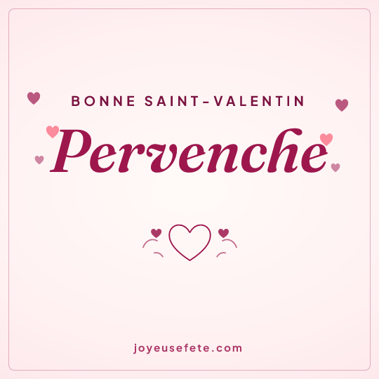 Image carrée « Bonne Saint-Valentin Pervenche » pour WhatsApp