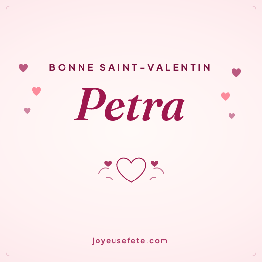 Image carrée « Bonne Saint-Valentin Petra » pour WhatsApp