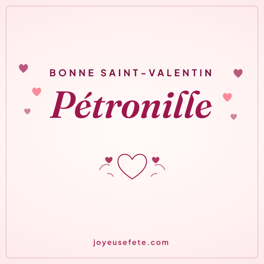 Image carrée « Bonne Saint-Valentin Pétronille » pour WhatsApp