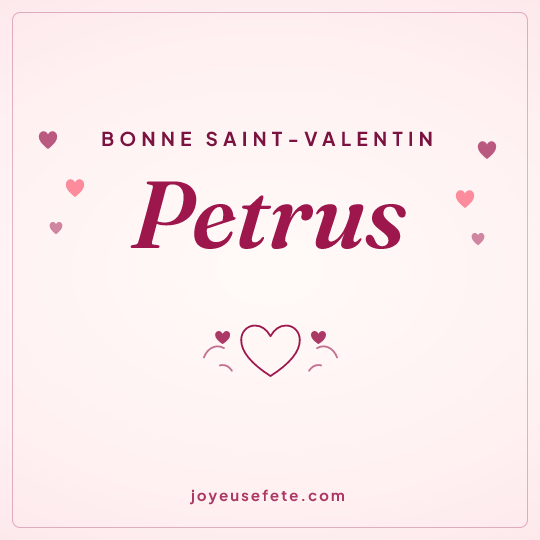 Image carrée « Bonne Saint-Valentin Petrus » pour WhatsApp