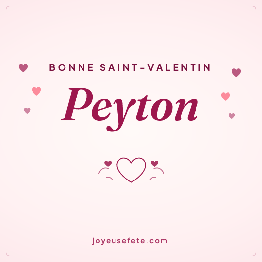 Image carrée « Bonne Saint-Valentin Peyton » pour WhatsApp