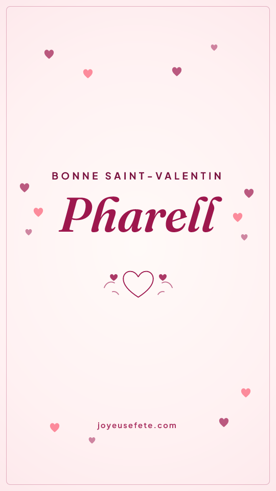 Image « Bonne Saint-Valentin Pharell » au format story